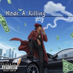 Made A Killing