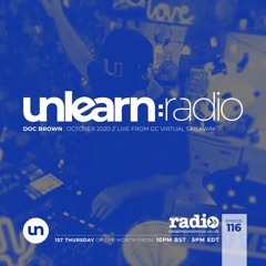 Doc Brown // Unlearn:Radio #116 (Live From Groove Cruise Virtual Sail Away)