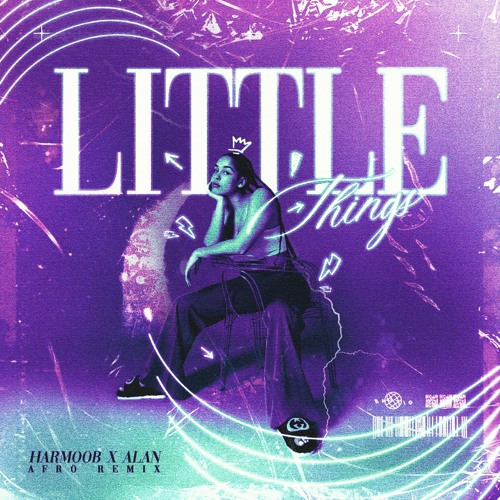 Little Things ( Harmoob x Alan Afro Remix ) PREVIEW FILTER