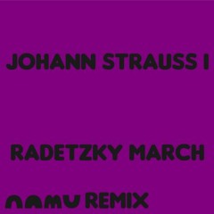 Johann Strauss I - Radetzky March (Namu Remix)(MP3)