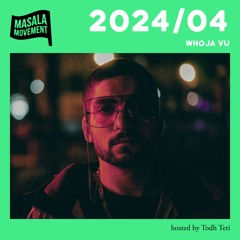 Podcast 2024/04 | Whoja Vu | hosted by Todh Teri