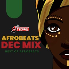 Afrobeats Dec 2023 Mix ★ Afrobeats Songs 2023 ★ @DJNOREUK ★ Ft BurnaBoy Davido Shallipoppi