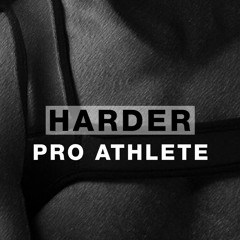 Harder Podcast #071 - Pro Athlete