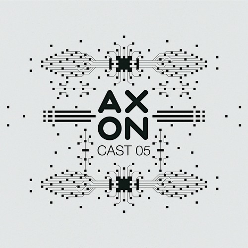 AxonCast 005 by Skrimor