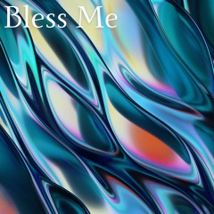 Bless Me