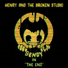 BENDY IN - "THE END" [v4]
