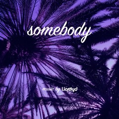 Somebody (Free download)