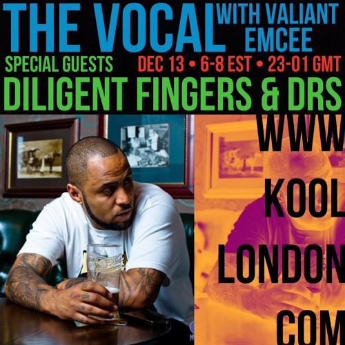 The Vocal with Valiant Emcee - Special Guests DRS and Diligent Fingers