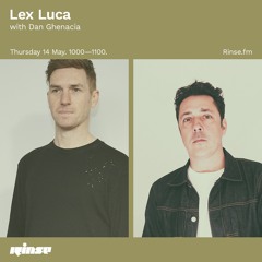 Lex Luca with Dan Ghenacia - 14 May 2020