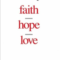 GET [KINDLE PDF EBOOK EPUB] Faith, Hope, Love by  Josef Pieper 📙