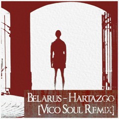 Belarus.- Hartazgo [Vico Soul Remix]