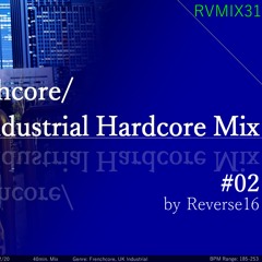 Frenchcore/UK Industrial Hardcore Mix 02