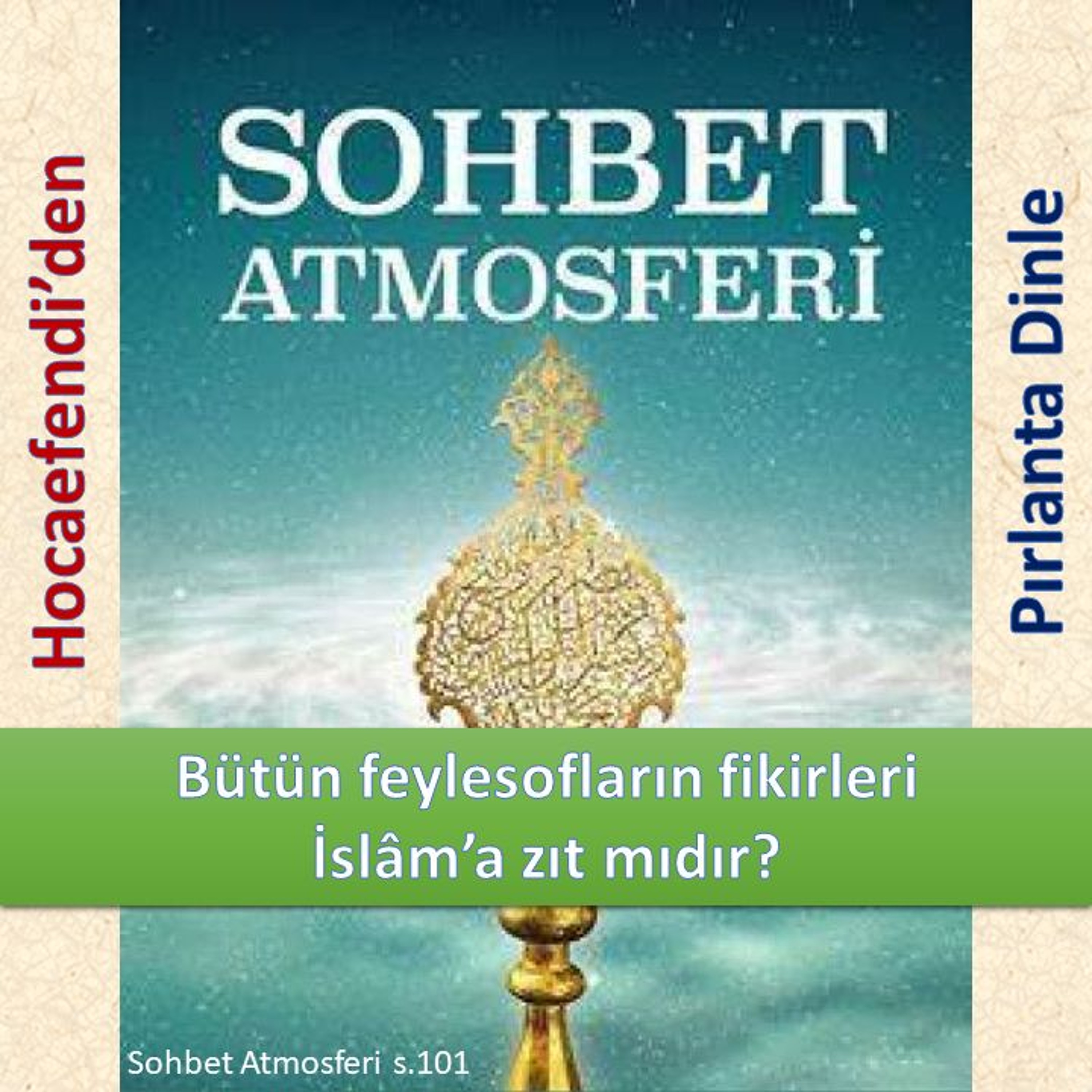 Sohbet Atmosferi s.101 (Hocaefendi’den Pırlanta Dinle) - M. Fethullah Gülen Hocaefendi (rh) episode artwork