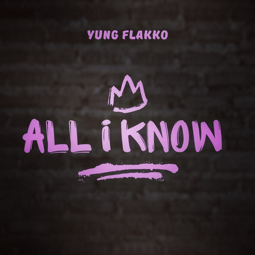 All I Know (Prod. Buddha Vybez)