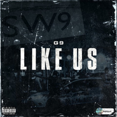 G9 - Like Us [Music Video]