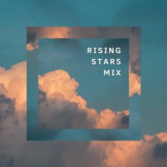 ☁️ Rising Stars Mix ☁️