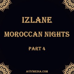 Moroccan Nights Part 4 (Revisited)