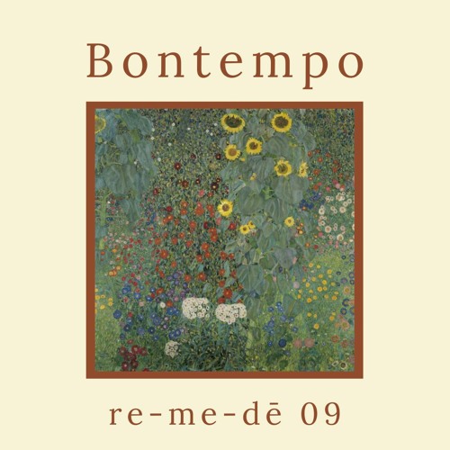 re-me-dē Session 09 - Bontempo