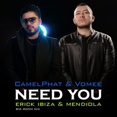 CamelPhat & Vomee - Needed You (Jesus Mendiola & Erick Ibiza Big Room Remix)