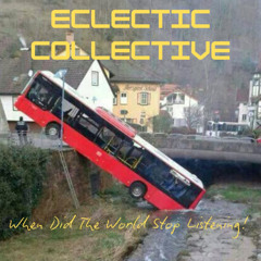 When Did The World Stop Listening - Eclectic Collective w/ Gaz Brownie