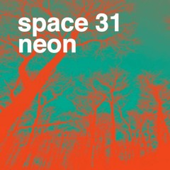 Space : Neon | EP Space 31