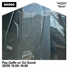 Pep Gaffe Takeover w/ DJ Snork (Live from Home)
