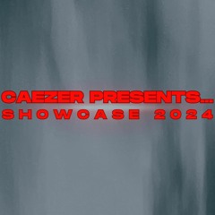 Caezer Presents: 2024 Showcase