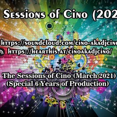 The Sessions Of Cino (March 2021) (Special 6 Years Of Production)