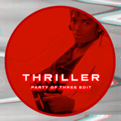 Michael Jackson - Thriller (Party Of Three Edit 24') FREE DL