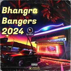 Bhangra Bangers Mixtape 2024 (DJ Nick)