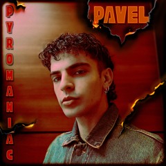 Pyromaniac