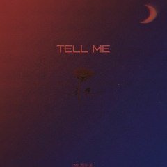 Tell Me (Prod. By Miles B.)