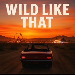 Wild Like That