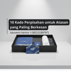 10 Kado Perpisahan untuk Atasan yang Paling Berkesan dan Penuh Makna