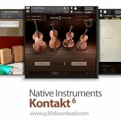 Stream Native Instruments Kontakt V6.1.1 Crack | 596 MB ((HOT)) by Kelvin |  Listen online for free on SoundCloud