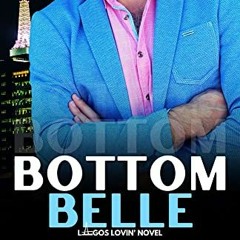 Read online Bottom Belle: A Standalone Interracial Forbidden Age-Gap Romance (Lagos Lovin' Book 2) b