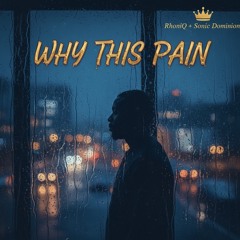 Why This Pain (dancehall)