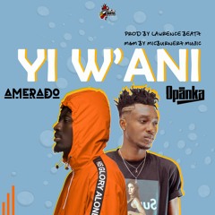 Yi Wani(feat. Opanka)