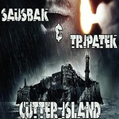 Sausbak & Tripatek - Cutter Island (FREE DOWNLOAD)