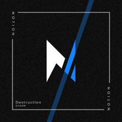 SILSAN - Destruction (Original Mix)