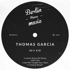 PREMIERE: Thomas Garcia - Feeling Myself [Berlin House Music]