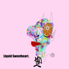 liquid sweetheart prod killingfrancis