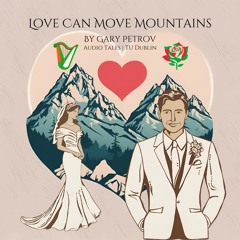 Love Can Move Mountains by Gary Petrov