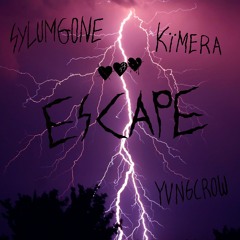 ESCAPE - SylumGone x Yvngcrow x Kimera (prod. SylumGone)