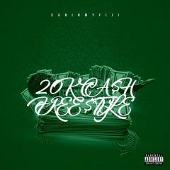 20K CA$H FREE$TYLE (PROD. CARTIERCAM)