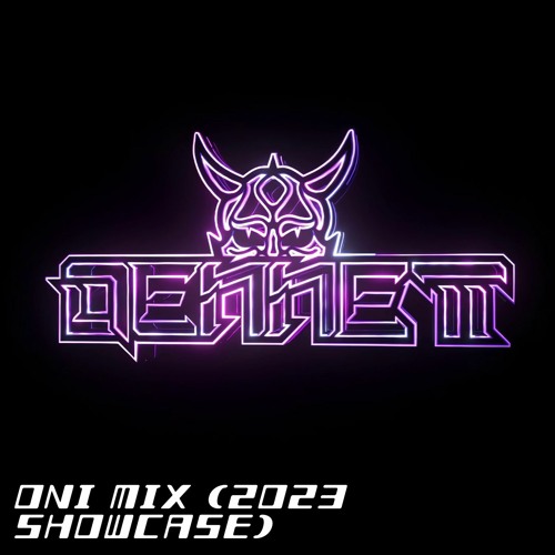 DENNETT - ONI MIX (2023 Showcase)