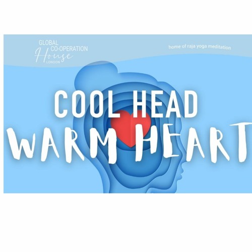 Cool Head, Warm Heart - Ash Patel - Thursday 26th May 2022