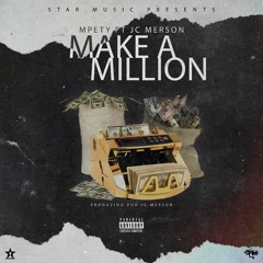Mpety x Jc Merson - Make a Million