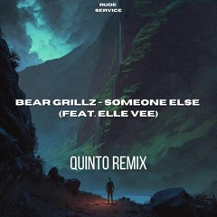 Bear Grillz - Someone Else (Quinto Remix)