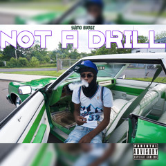 Sumo Bandz - NOT A DRILL(Offical Audio)